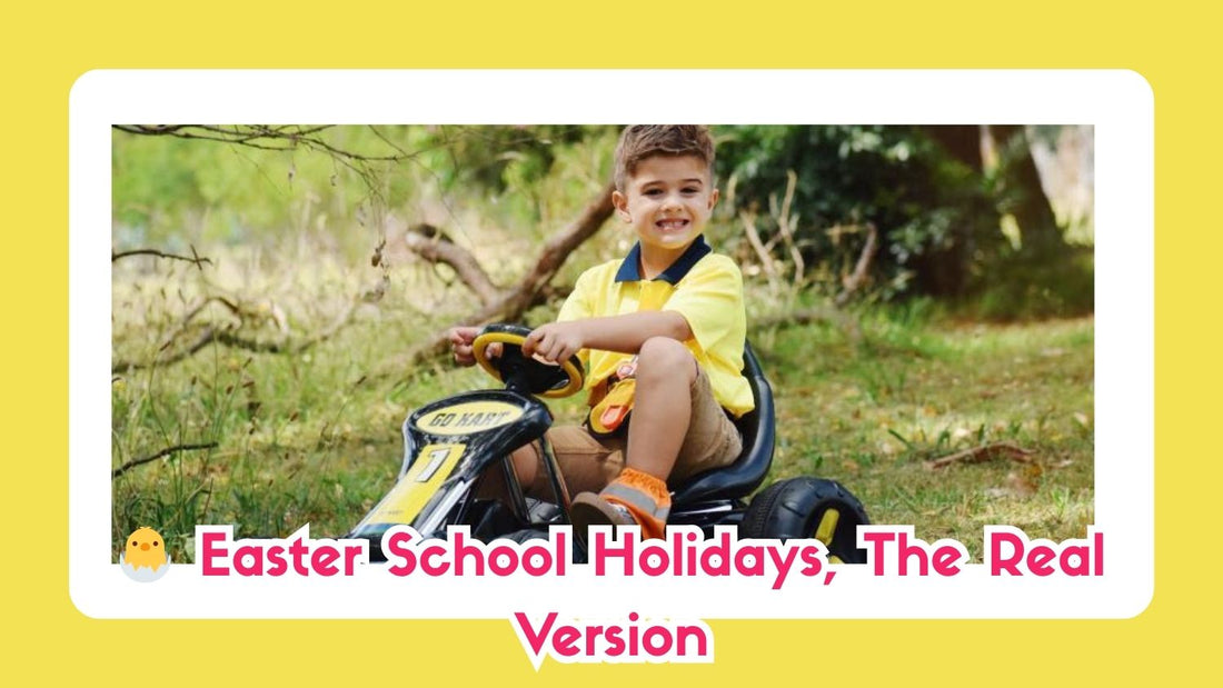 🐣 Easter School Holidays, The Real Version